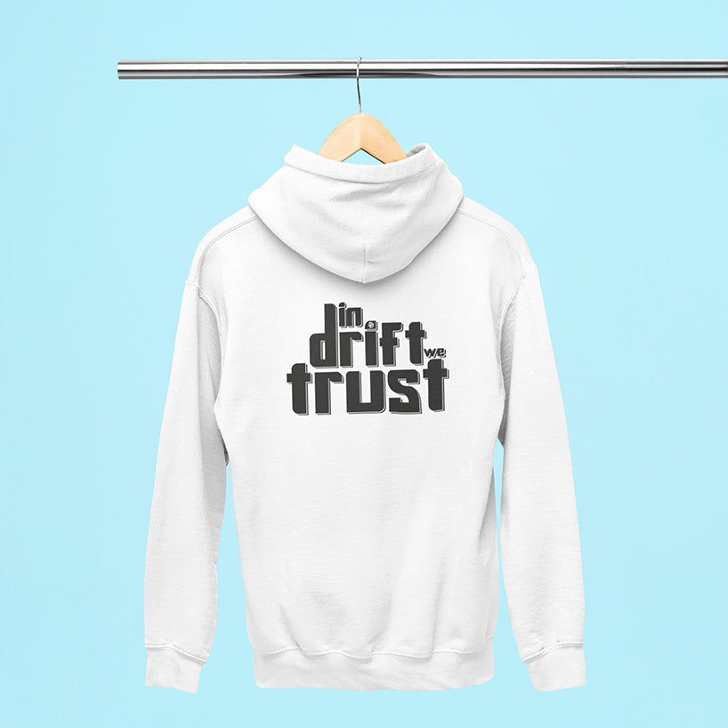 Hoodie In Drift we Trust