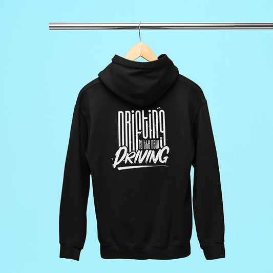 Hoodie "Drifting is the New Driving"